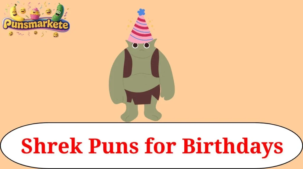 Shrek Puns for Birthdays