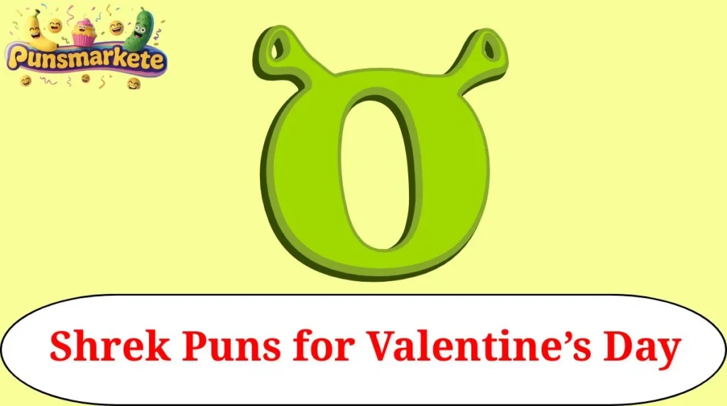 Shrek Puns for Valentine’s Day