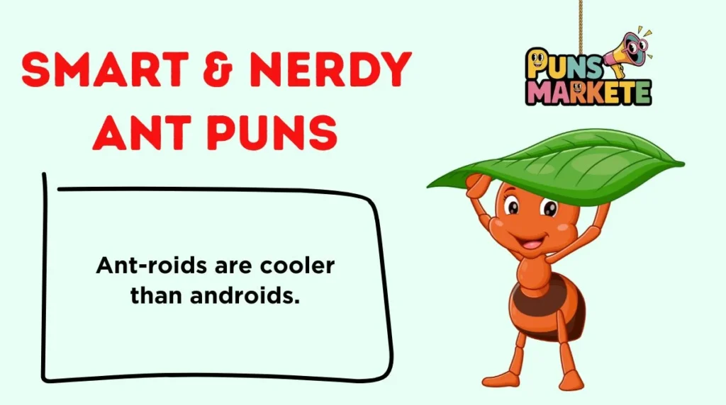 Smart & Nerdy Ant Puns