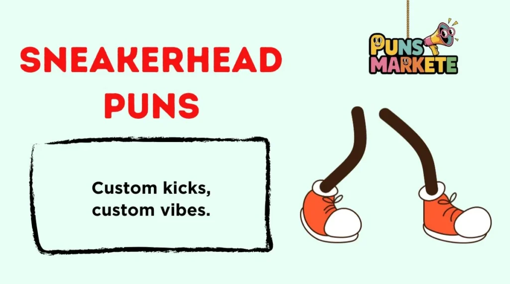 Sneakerhead Puns