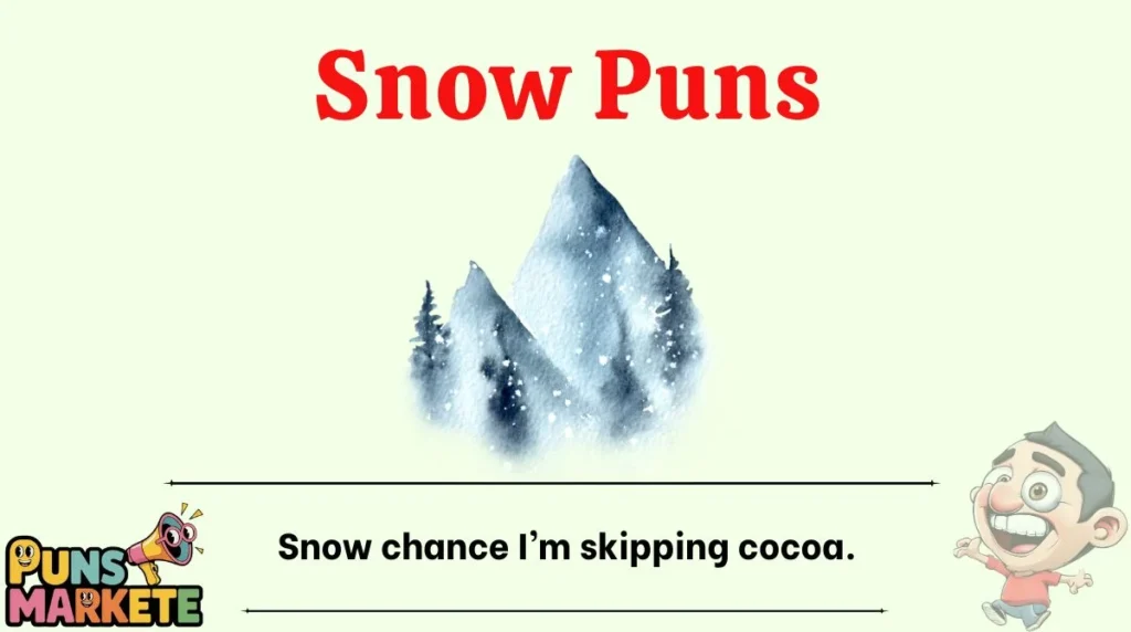 Snow Puns