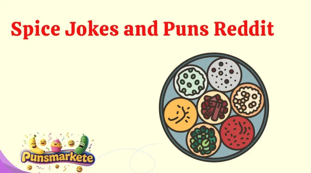 Spice Jokes and Puns Reddit
