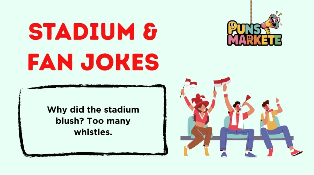 Stadium & Fan Jokes