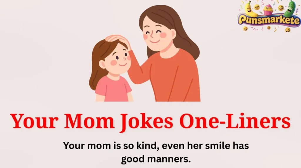 Your Mom Jokes One-Liners
