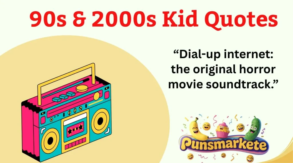 90s & 2000s Kid Quotes