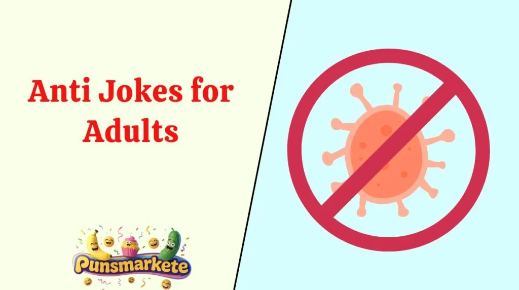 Anti Jokes for Adults