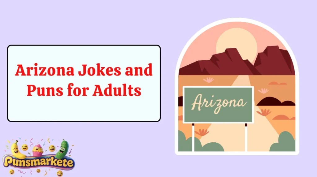 Arizona Jokes and Puns for Adults
