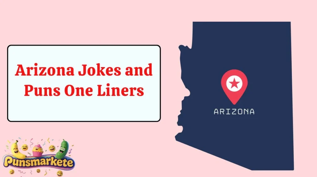 Arizona Jokes and Puns One Liners