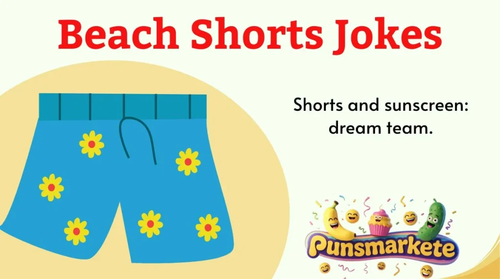 Beach Shorts Jokes