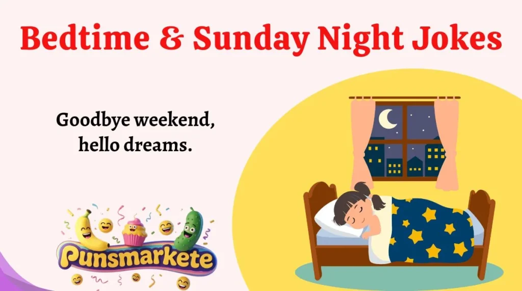 Bedtime & Sunday Night Jokes