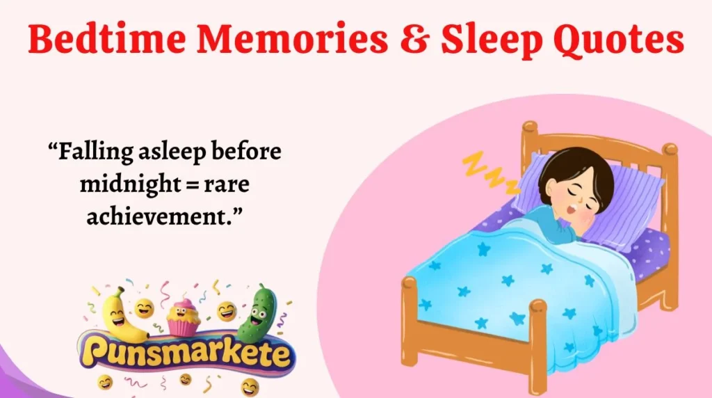 Bedtime Memories & Sleep Quotes