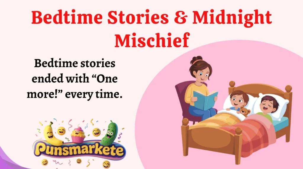 Bedtime Stories & Midnight Mischief
