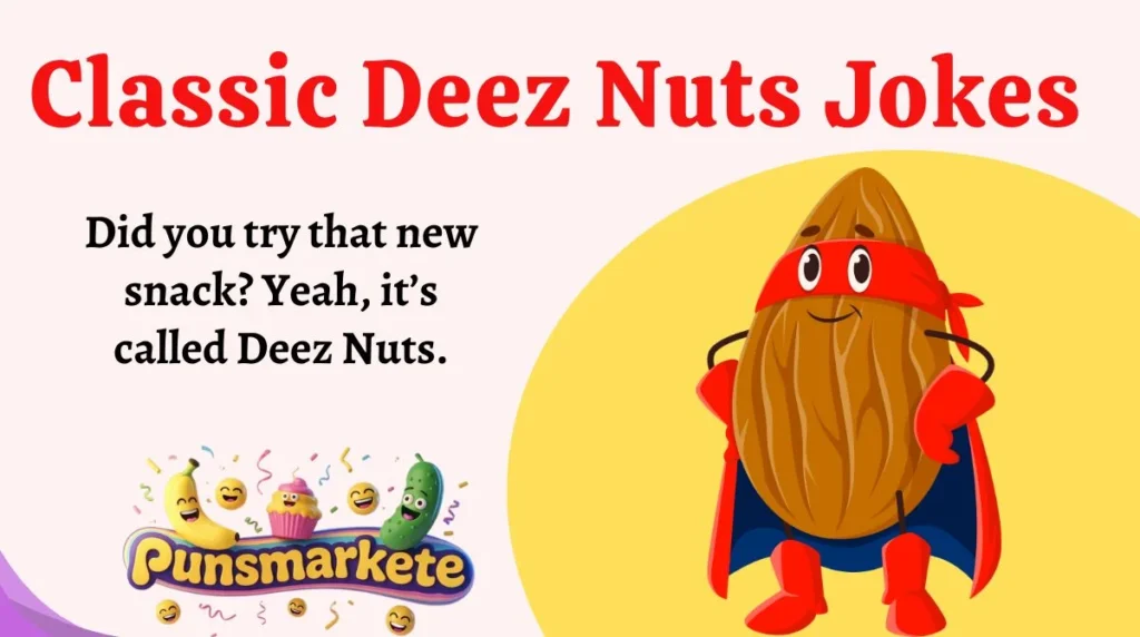 Classic Deez Nuts Jokes