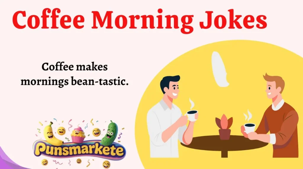 Coffee Morning Jokes