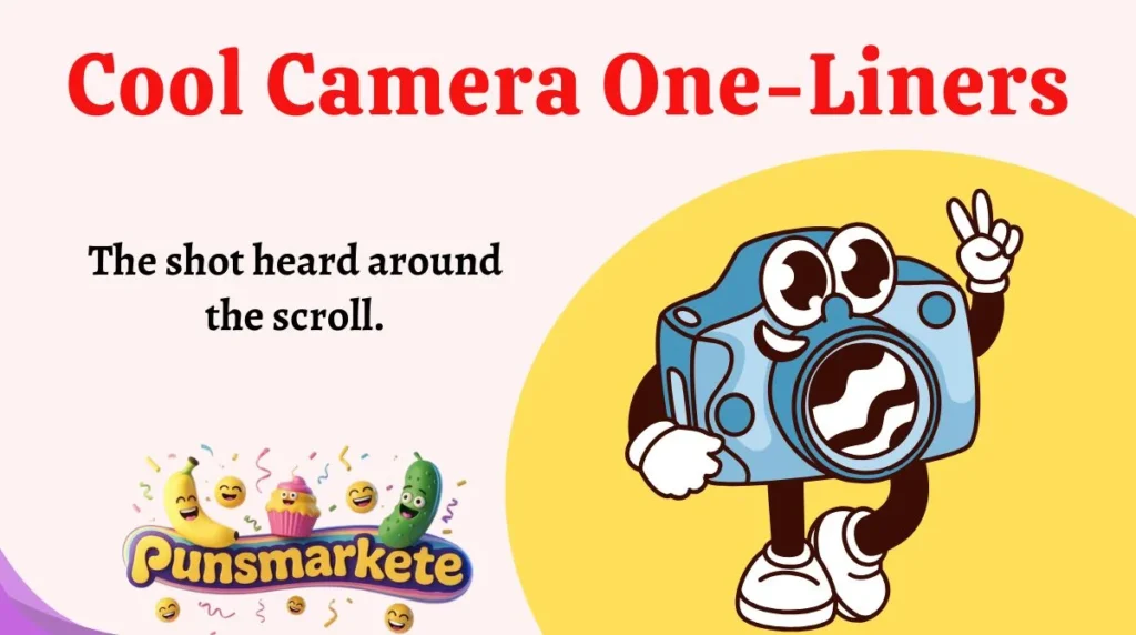 Cool Camera One-Liners