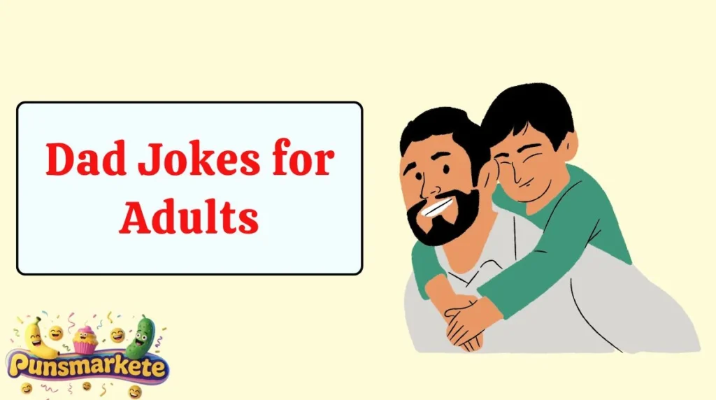 Dad Jokes for Adults