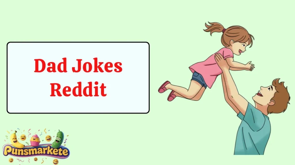 Dad Jokes Reddit
