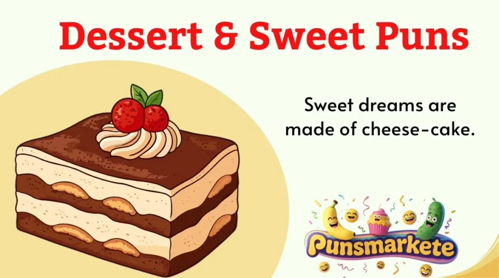 Dessert & Sweet Puns