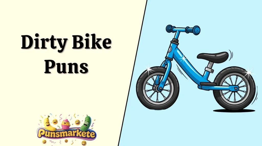 Dirty Bike Puns