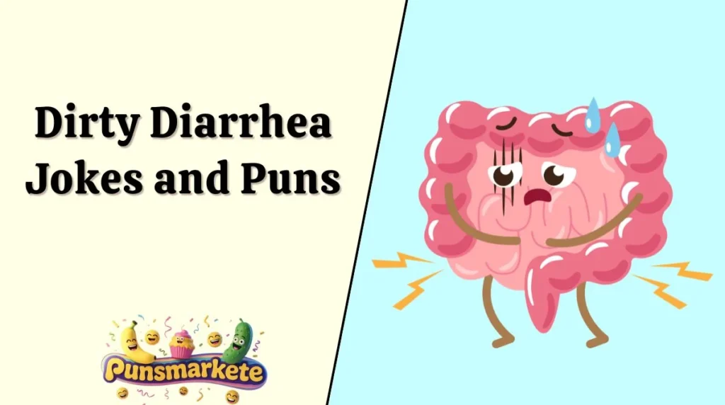 Dirty Diarrhea Jokes and Puns