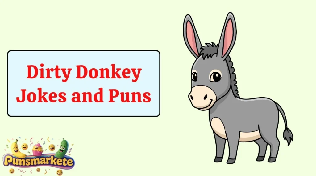 Dirty Donkey Jokes and Puns