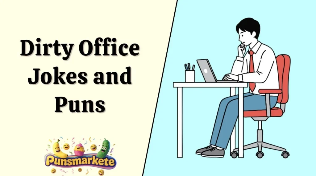Dirty Office Jokes and Puns