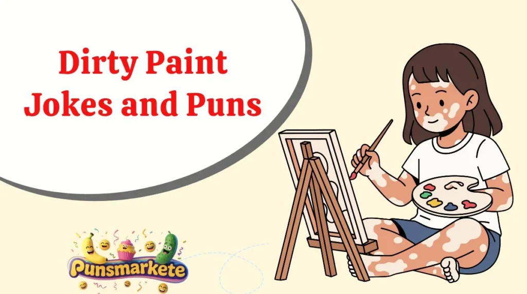 Dirty Paint Jokes and Puns
