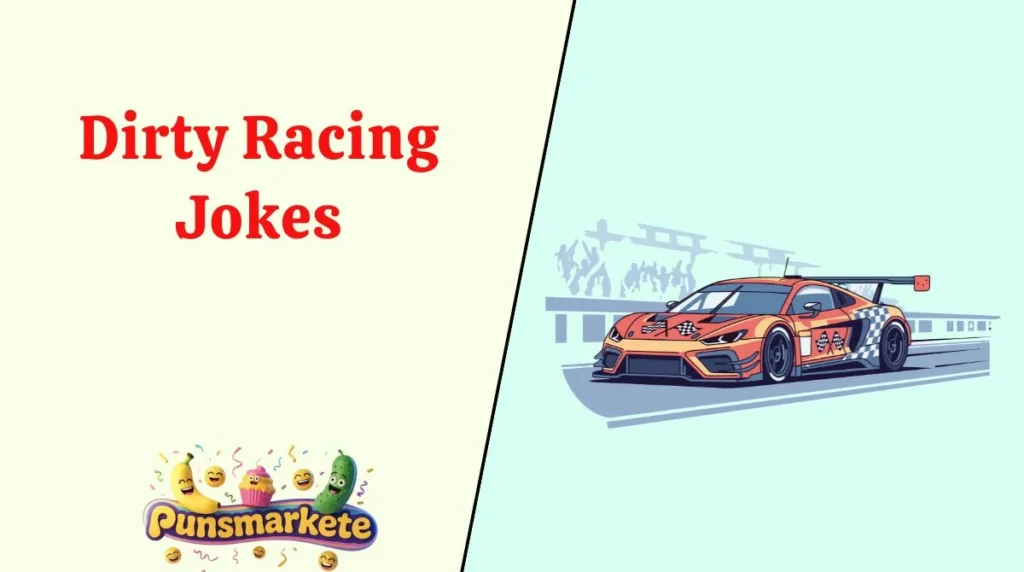 Dirty Racing Jokes