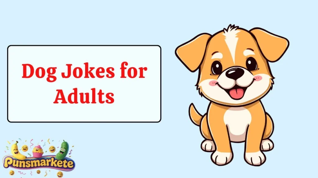 Dog Jokes for Adults