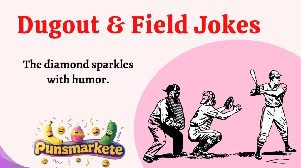 Dugout & Field Jokes