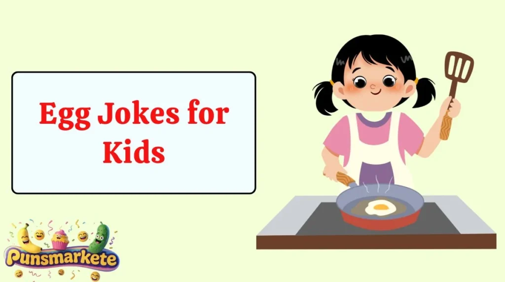 Egg Jokes for Kids