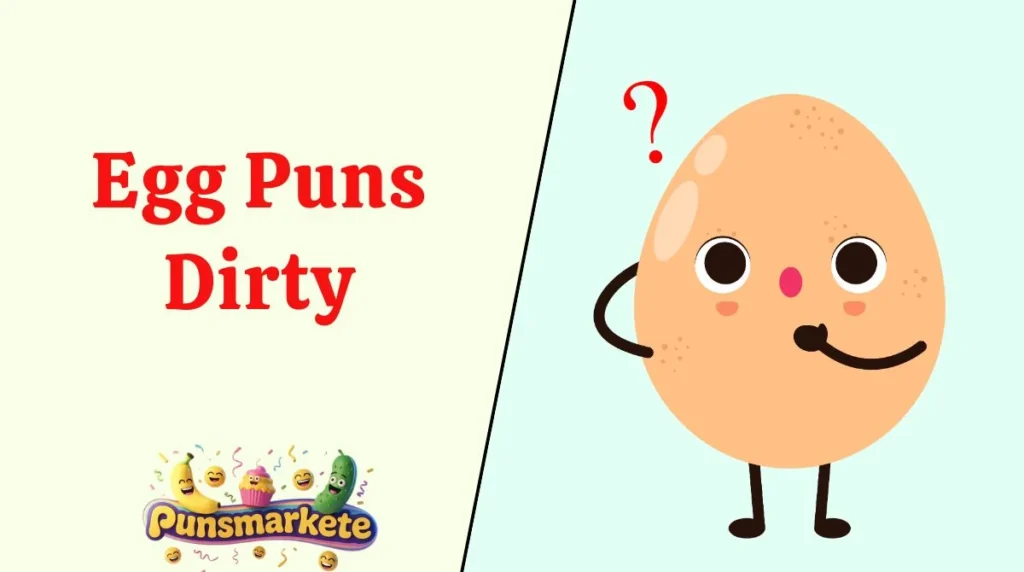Egg Puns Dirty