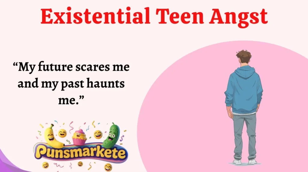 Existential Teen Angst