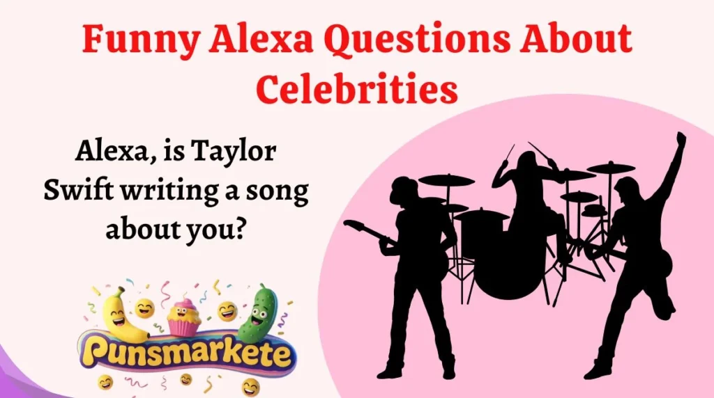 Funny Alexa Questions About Celebrities