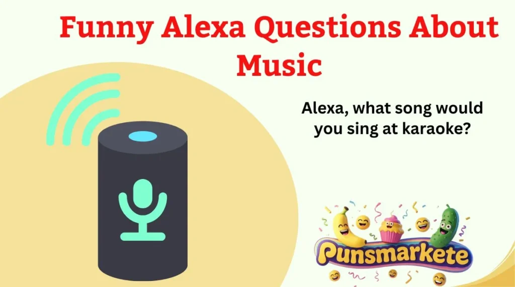 Funny Alexa Questions About Music