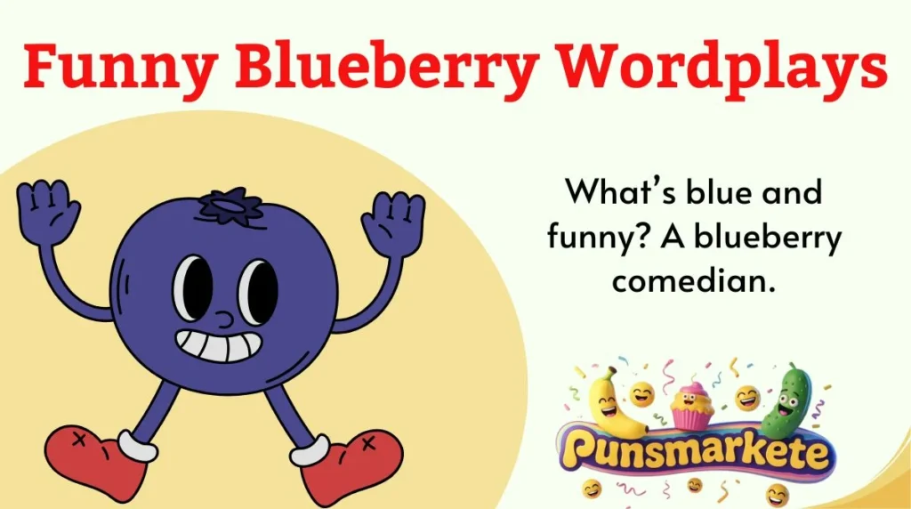 Funny Blueberry Wordplays