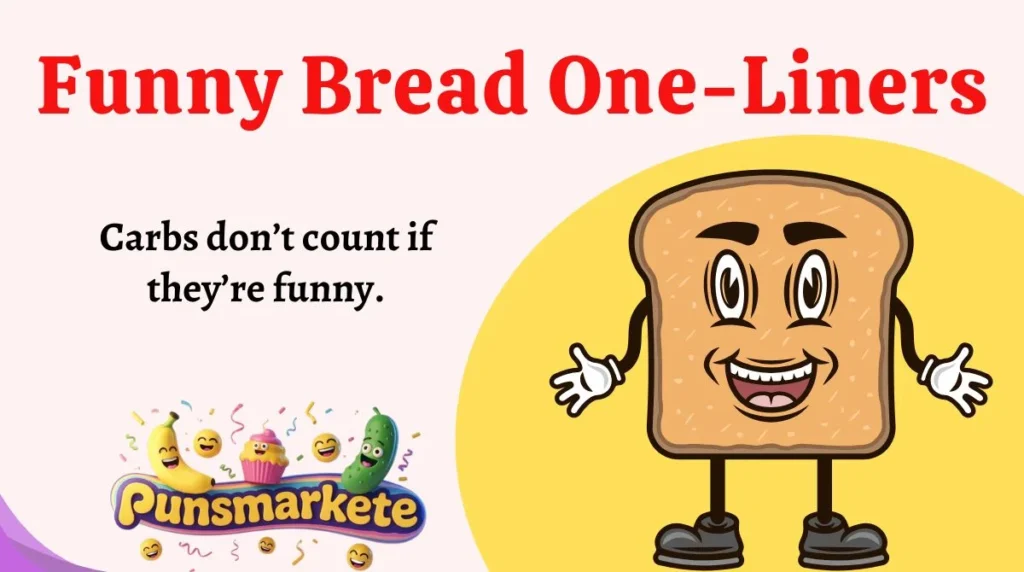 Funny Bread One-Liners