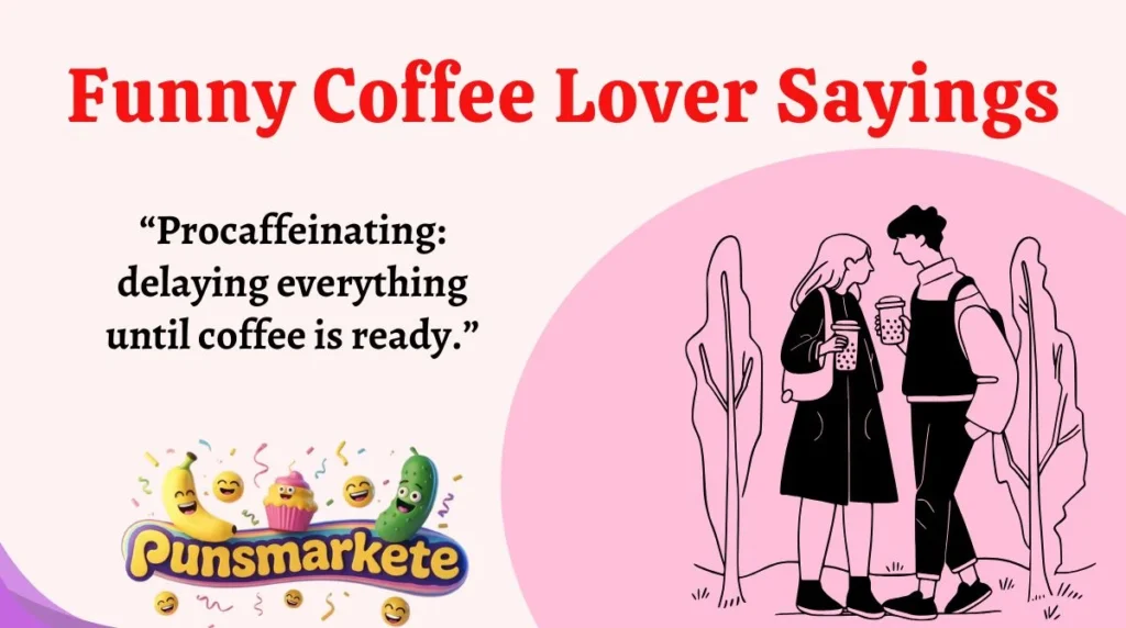 Funny Coffee Lover Sayings