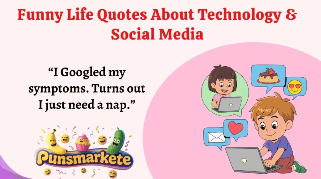 Funny Life Quotes About Technology & Social Media
