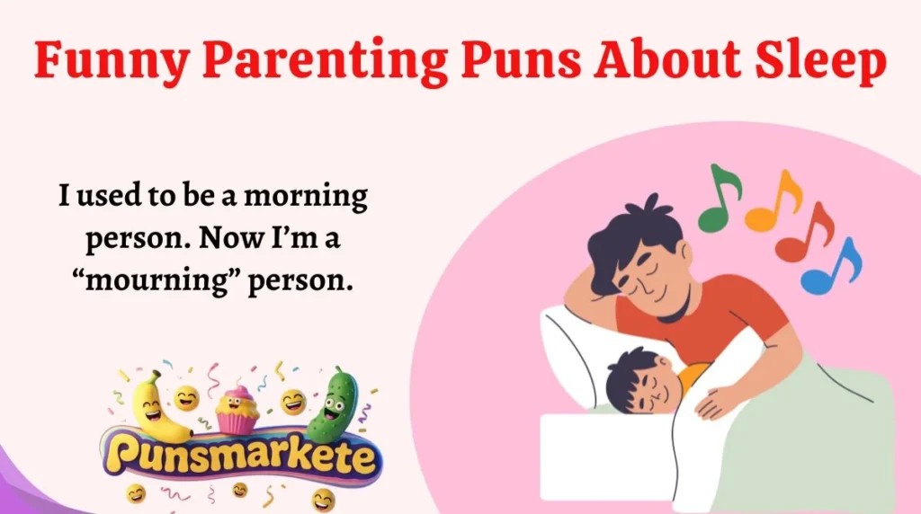 Funny Parenting Puns About Sleep