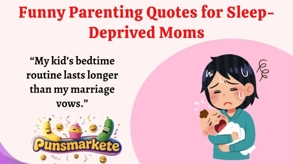 Funny Parenting Quotes for Sleep-Deprived Moms