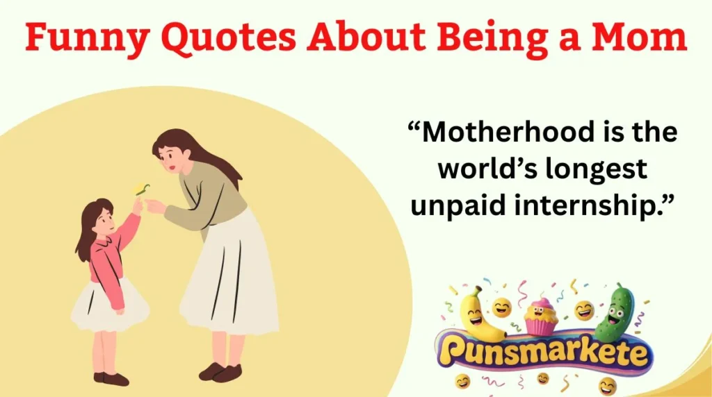 Funny Quotes About Being a Mom