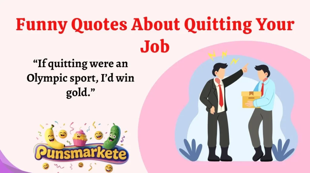 Funny Quotes About Quitting Your Job