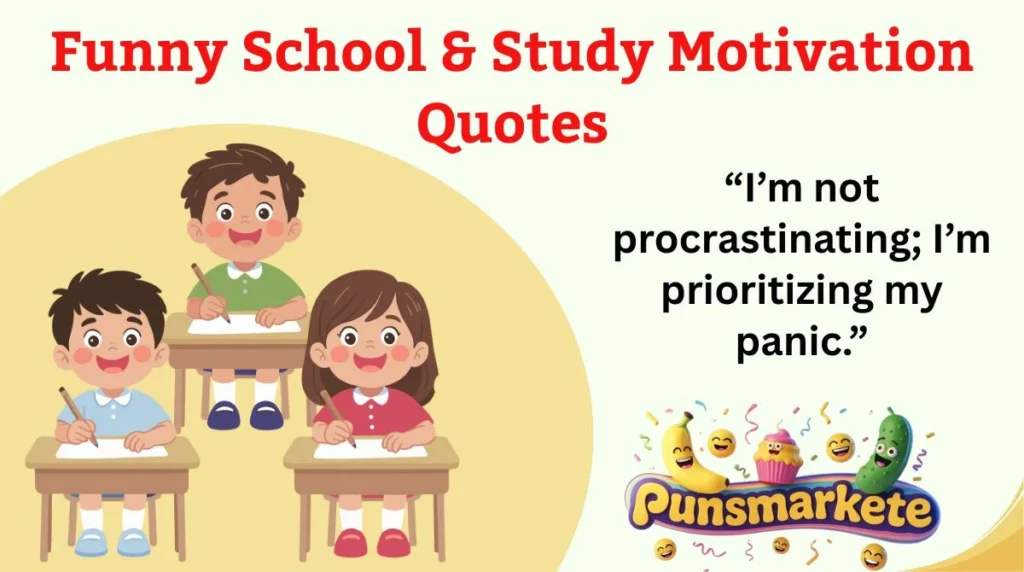 Funny School & Study Motivation Quotes