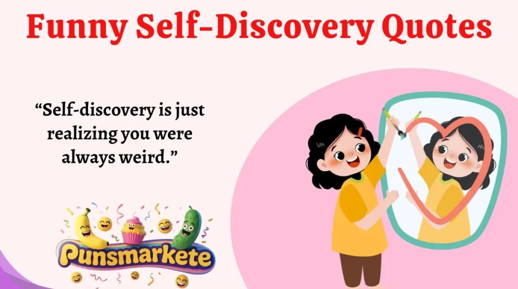 Funny Self-Discovery Quotes