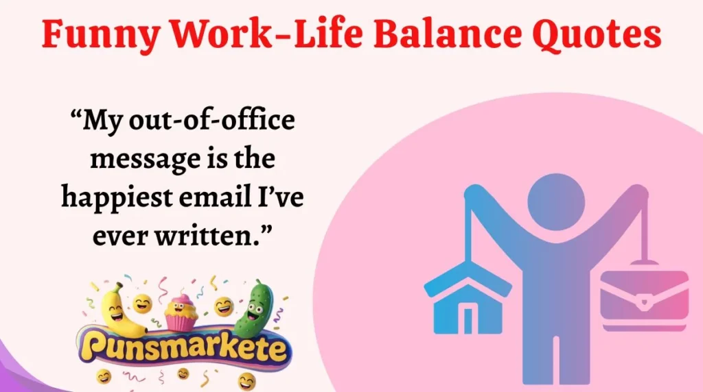 Funny Work-Life Balance Quotes