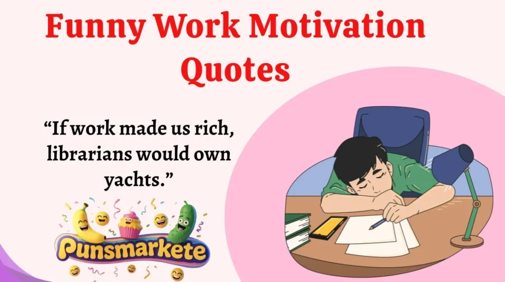 Funny Work Motivation Quotes