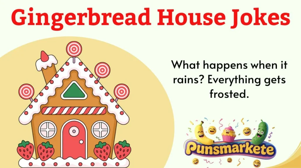 Gingerbread House Jokes