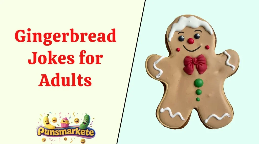 Gingerbread Jokes for Adults