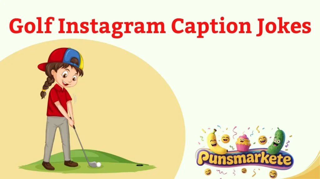 Golf Instagram Caption Jokes